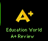 Education World A+ Review